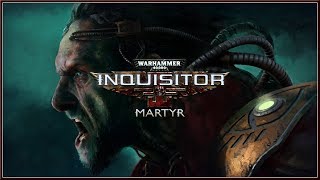 WARHAMMER 40K : Inquisitor Martyr - NEW Season 1 Update Trailer (2018) HD
