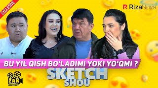 Sketch SHOW - Bu yil qish bo'ladimi yoki yo'qmi ? (hajviy ko'rsatuv)