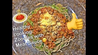 Healthy Cooking: Zoodles with Meat Sauce!