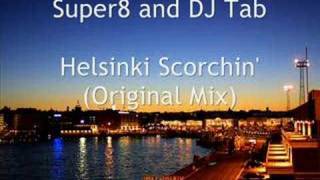 Super8 and DJ Tab - Helsinki Scorchin