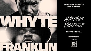 DILLIAN WHYTE VS. JERMAINE FRANKLIN BEFORE THE BELL LIVESTREAM