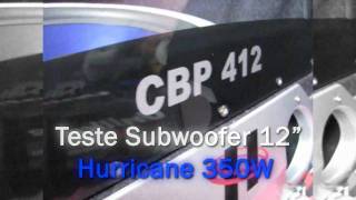 Teste Mid Bass 6" Unlike 180W e Subwoofer 12" Hurricane CBP - 412 350W