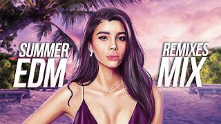 Summer EDM Remixes Mix 2022 ️ Best Remixes of Popular Songs | Electro House Party Music