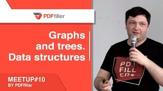Graphs and trees. Data structures // PDFfiller meetup