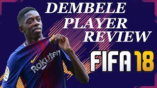 FIFA 18 - Dembele Player Review