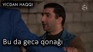 Bu da gecə qonağı (Vicdan haqqı 67-ci bölüm, fraqment)