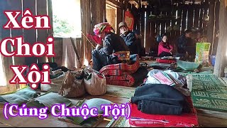 Xên Một Lao Xên Choi Xội 2 ( Cúng Chuộc Tội ) - Đồng Bào Miền Núi