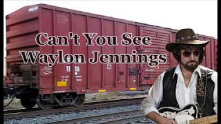 Can't You See Waylon Jennings with Lyrics