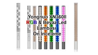 Yongnuo YN360II RGB ve Beyaz Renk Led Lambası Ön İnceleme Özellikler