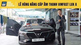 Lê Hùng nâng cấp loa VinFast Lux A vì ... mê nhạc Bolero