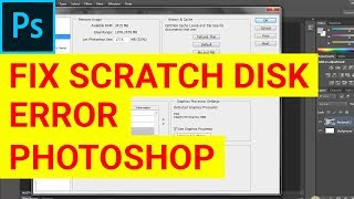 How to Fix Scratch Disk Full Error in Photoshop - Speed Up Photoshop CC 2019
