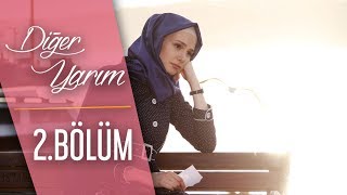 Diğer Yarım 2.Bölüm (HD)