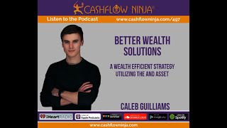 497: Caleb Guilliams: A Wealth Efficient Strategy Utilizing The And Asset