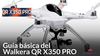 Guia Básica Walkera QR X350 PRO