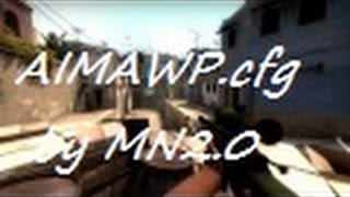 CSGO - AIMAWP.cfg (How to use/ Kill in jump) 100% WORK(70% AIM/100% Norecoil)