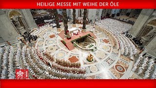 Papst Franziskus - Heilige Messe mit Weihe der Öle 2019-04-18