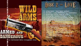 Wild Arms: Armed and Dangerous OCremix Album: CD 2 - Love