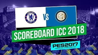 INTERNATIONAL CHAMPIONS CUP SCOREBOARD / PES 2017 - PC