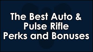 Destiny: The Best Auto & Pulse Rifle Perks and Bonuses