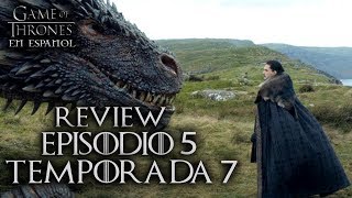 Game of Thrones Episodio 5 Temporada 7 (comentado) | Game of Thrones en español