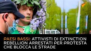Paesi Bassi: attivisti di Extinction Rebellion arrestati per protesta che blocca le strade