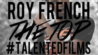 Roy French | The Top (Official Music Video) Prod by. MMBeatz