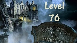 Escape The Mansion Walkthrough Cheat Tutorial Level 76