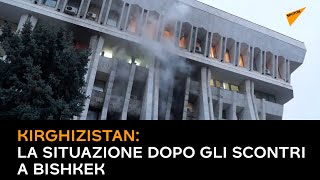 Kirghizistan: la situazione dopo gli scontri a Bishkek