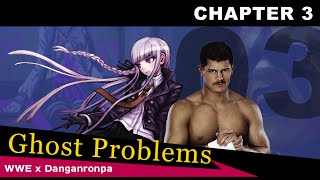Danganwrestling, Episode 3: Ghost Problems (Danganronpa x WWE)