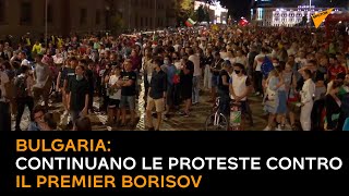 Bulgaria, continuano le proteste contro il premier Borisov