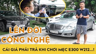 Cái giá phải trả khi chơi Mercedes E300 W212 - Lên đời công nghệ cao, camera lùi đắt gấp 6 lần...!