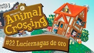 Animal Crossing - Episodio 22 - Luciérnagas de oro