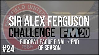 SAF CHALLENGE | #24 SHEFFIELD UNITED | THE FINAL... END OF SEASON | FOOTBALL MANAGER 2020