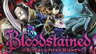 Bloodstained: Ritual of the Night  прохождение демо версии