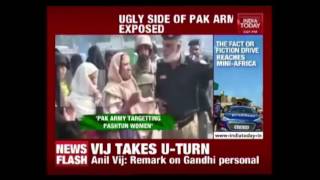 Ugly Side Of Pakistan Army Exposed ; Uses Pashtun Women As Sex Slaves