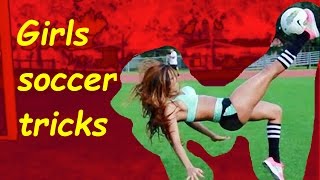 Girls best Soccer tricks