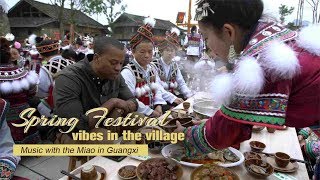 Spring Festival vibes in the village: Music with the Miao in Guangxi