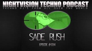 Sade Rush [H] - NightVision Techno PODCAST 34 pt.1