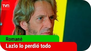 Lazlo lo perdió todo | Romané - T1E9 | Buenos días a todos