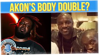 T-Pain Claims Akon Used a Body Double for Overbooked Shows