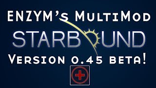 [Starbound Mod] ENZYM's MultiMod v0.45
