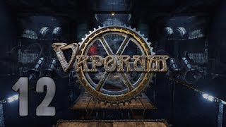 Прохождение Vaporum Серия 12 "Нельзя отворачиваться от семьи" (Финал)