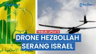 UPDATE: Niat Serang Posisi Hamas, Pasukan Israel Diserang Drone Hezbollah