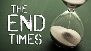 End Times Week 1