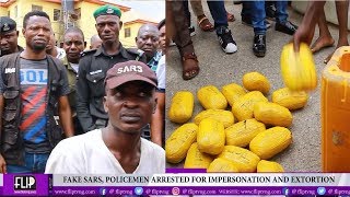 BUSTED: FAKE SARS NABBED, DRUG KINGPIN ARRESTED +MORE