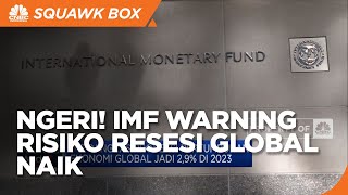 Duh! IMF Wanti-Wanti Lagi, Risiko Resesi Global Naik