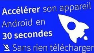 [TUTO] RENDRE SON TÉLÉPHONE ANDROID PLUS FLUIDE !!