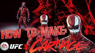 How To Make: Carnage In EA Sports UFC 3 (STEP-BY-STEP Tutorial)