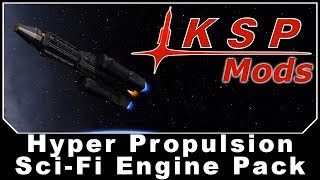 KSP Mods - Hyper Propulsion Sci-Fi Engine Pack