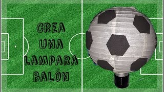 Regalo para papá / Regalo para novio / Manualidad LAMPARA de FUTBOL / mundial 2018